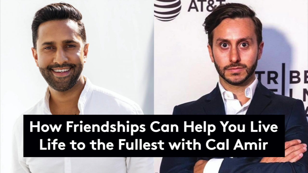 Dhru Purohit and Cal Amir, How Friendships Can Help You Live Life to the Fullest, episode artwork